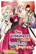 E-Book (epub) The Villainess Is Dead! Long Live the Empress! Redoing the Story After a Poisonous End: Volume 1 von Tsuta Sonehara