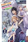 E-Book (epub) Now I'm a Demon Lord! Happily Ever After with Monster Girls in My Dungeon: Volume 1 von Ryuyu