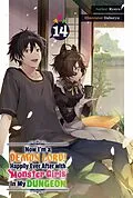 E-Book (epub) Now I'm a Demon Lord! Happily Ever After with Monster Girls in My Dungeon: Volume 14 von Ryuyu