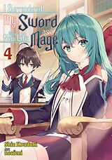 eBook (epub) I Surrendered My Sword for a New Life as a Mage: Volume 4 de Shin Kouduki