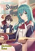 E-Book (epub) I Surrendered My Sword for a New Life as a Mage: Volume 4 von Shin Kouduki