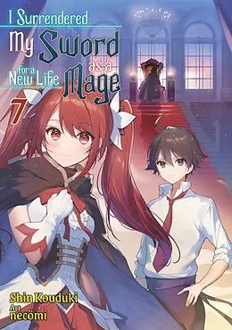 E-Book (epub) I Surrendered My Sword for a New Life as a Mage: Volume 7 von Shin Kouduki