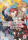 E-Book (epub) I'm a Noble on the Brink of Ruin, So I Might as Well Try Mastering Magic (Manga): Volume 1 von Nazuna Miki