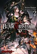 E-Book (epub) BLADE &amp; BASTARD: Wireframe Dungeon &amp; Dragon with Red Dead Volume 2 von Kumo Kagyu