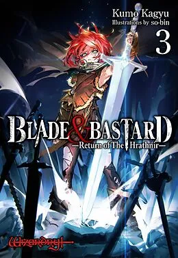 E-Book (epub) BLADE &amp; BASTARD: Return of The Hrathnir Volume 3 von Kumo Kagyu
