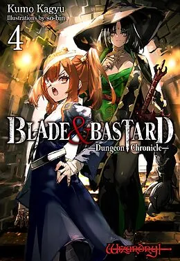 E-Book (epub) BLADE &amp; BASTARD: Dungeon Chronicles Volume 4 von Kumo Kagyu