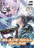 E-Book (epub) Blade Skill Online: Crushing the Competition with My Abysmal Stats, Useless Class, and Garbage Weapon! Volume 3 von Manzi Mazi