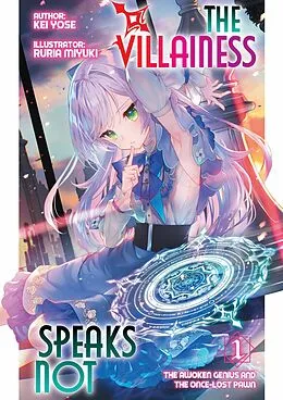 E-Book (epub) The Villainess Speaks Not: Volume 1 von Kei Yose