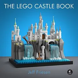 ePUB The LEGO® Castle Book von Jeff Friesen