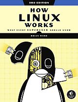 eBook (epub) How Linux Works, 3rd Edition de Brian Ward