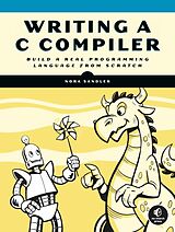 Kartonierter Einband Writing a C Compiler von Nora Sandler