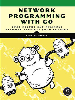 Couverture cartonnée Network Programming with Go de Adam Woodbeck