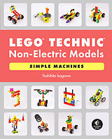 Couverture cartonnée LEGO Technic Non-Electric Models: Simple Machines de Yoshihito Isogawa