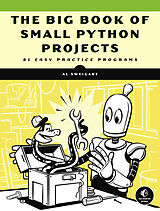 Kartonierter Einband The Big Book of Small Python Projects von Al Sweigart