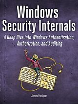 Couverture cartonnée Windows Security Internals de James Forshaw