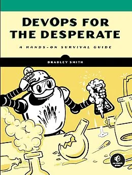 E-Book (epub) DevOps for the Desperate von Bradley Smith