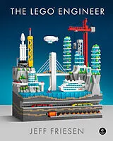 Fester Einband The LEGO® Engineer von Jeff Friesen