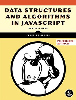 Couverture cartonnée Data Structures and Algorithms in JavaScript de Kereki Federico