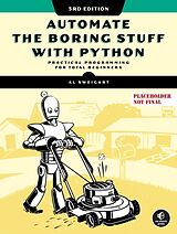 Couverture cartonnée Automate the Boring Stuff with Python, 3rd Edition de Al Sweigart