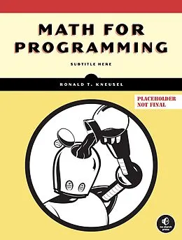 E-Book (epub) Math for Programming von Ronald T. Kneusel