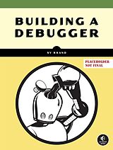 Couverture cartonnée Building a Debugger de Sy Brand