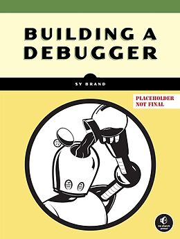 Couverture cartonnée Building a Debugger de Sy Brand