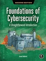 Kartonierter Einband Foundations of Cybersecurity, 2nd Edition von Andress Jason