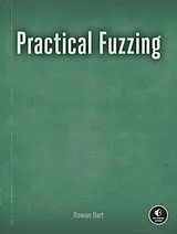 Kartonierter Einband (Kt) Practical Fuzzing von Rowan Hart
