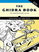 Kartonierter Einband The Ghidra Book von Kara Nance, Chris Eagle
