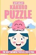 Couverture cartonnée Kakuro Puzzle: The Best Japanese Puzzles Collection de Jeff Heldt