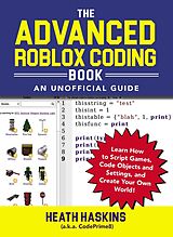 E-Book (epub) Advanced Roblox Coding Book: An Unofficial Guide von Heath Haskins