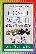 Couverture cartonnée The Gospel of Wealth (Condensed Classics) de Carnegie Andrew, Horowitz Mitch