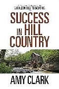 Kartonierter Einband Success in Hill Country von Amy Clark