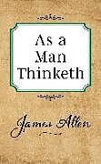 Couverture cartonnée As a Man Thinketh de James Allen
