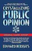 Couverture cartonnée Crystallizing Public Opinion (Original Classic Edition) de Bernays Edward