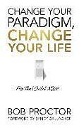 Livre Relié Change Your Paradigm, Change Your Life de Proctor Bob