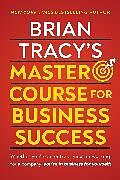 Couverture cartonnée Brian Tracy's Master Course For Business Success de Tracy Brian