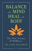 Couverture cartonnée Balance the Mind, Heal the Body de Dr. John Demartini