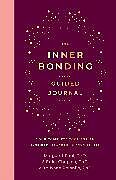 Couverture cartonnée The Inner Bonding Guided Journal de Paul Margaret, PhD, Erika Chopich, PhD, Ivana Polonijo