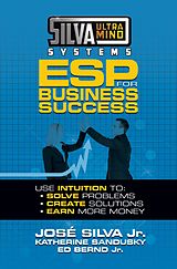 eBook (epub) Silva Ultramind Systems ESP for Business Success de Jose Silva Jr., Katherine Sandusky, Ed Bernd Jr.