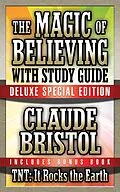 E-Book (epub) The Magic of Believing & TNT: It Rocks the Earth with Study Guide von Claude Bristol