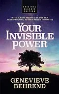 E-Book (epub) Your Invisible Power (Original Classic Edition) von Genevieve Behrend, Mitch Horowitz