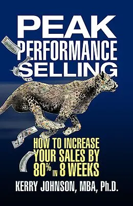 E-Book (epub) Peak Performance Selling von Kerry Johnson Mba