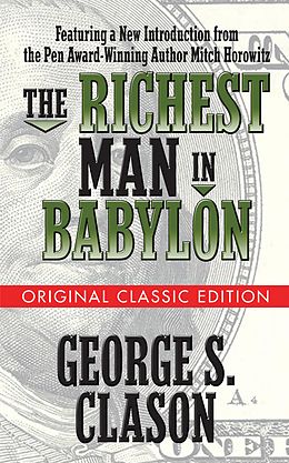 eBook (epub) The Richest Man in Babylon (Original Classic Edition) de George S. Clason, Mitch Horowitz