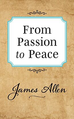 E-Book (epub) From Passion to Peace von James Allen