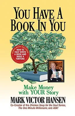 E-Book (epub) You Have a Book In You von Mark Victor Hansen
