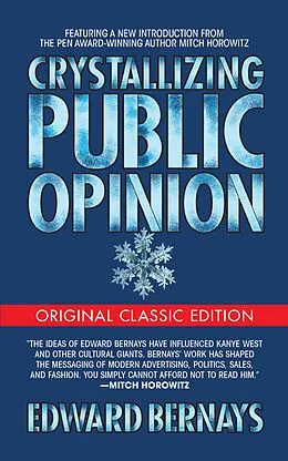 E-Book (epub) Crystallizing Public Opinion (Original Classic Edition) von Edward Bernays