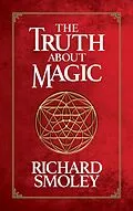 E-Book (epub) The Truth About Magic von Richard Smoley