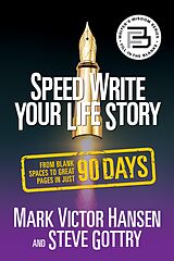 eBook (epub) Speed Write Your Life Story de Mark Victor Hansen, Steve Gottry