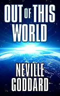 E-Book (epub) Out of This World von Neville Goddard